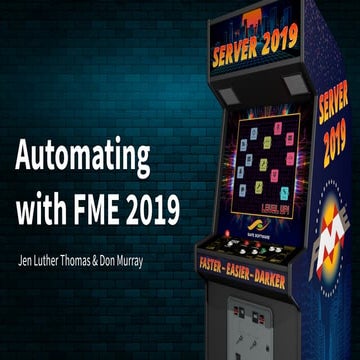 Automating with FME 2019