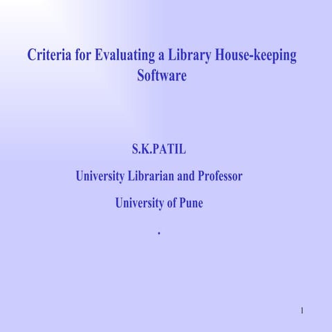 Criteria for Evaluating a Library House-keeping Software