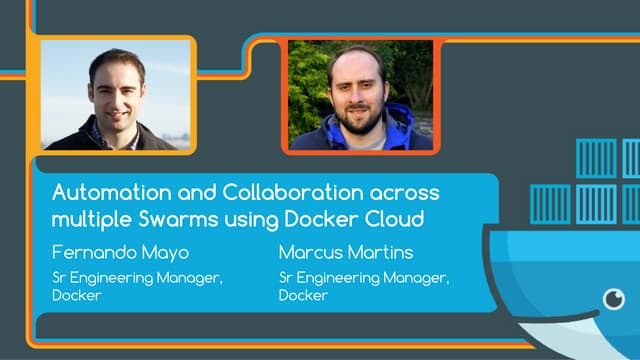Automation and Collaboration Across Multiple Swarms Using Docker Cloud - Marc...