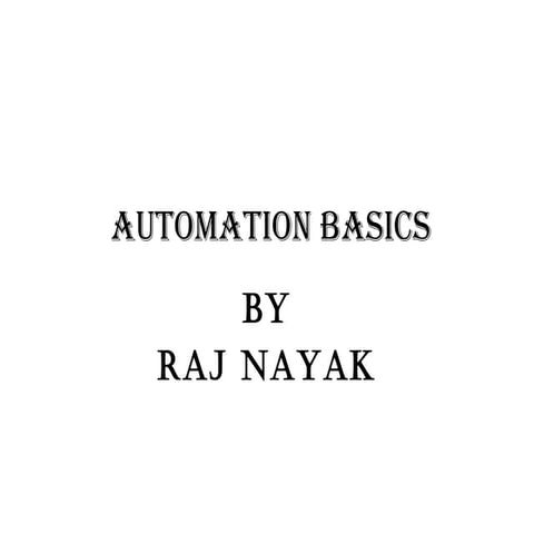 Automation Basics by Raj nayak
