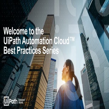 Automation Cloud Best practices series - Session 6.pptx