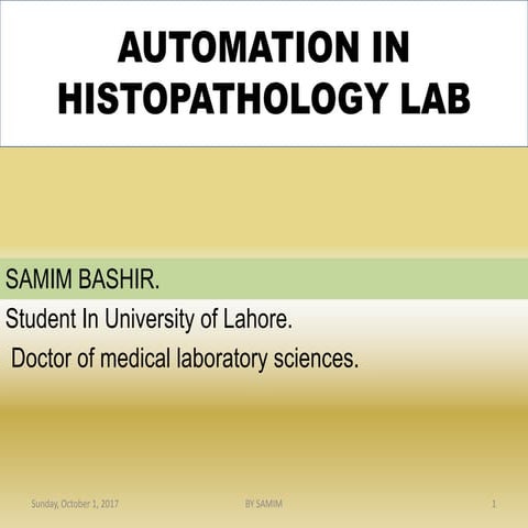 Automation in histopathology or advance technology in histopathology lab