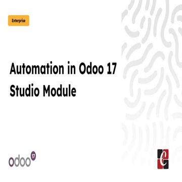 Automation in the Odoo 17 ERP Studio Module