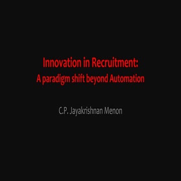 Innovation in Recruitment - A Paradigm Shift beyond Automation! Part 2