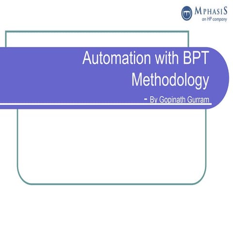 Automation with bpt methodology