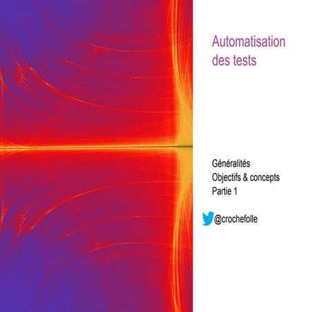 Automatisation des tests  - objectifs et concepts - partie 1