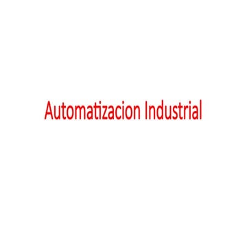 Automatizacion y comunicaciones industriales.