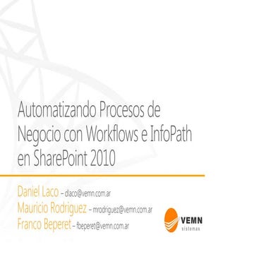 Automatizando procesos de negocios con workflows e info path en sharepoint 2010