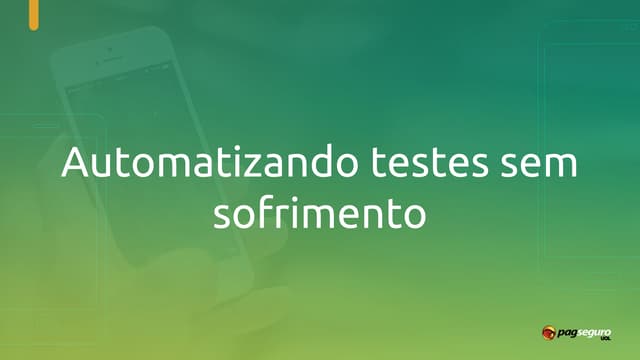 Android DevConference - Automatizando testes sem sofrimento