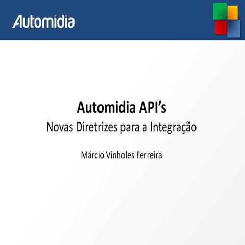 API's Automidia: Provendo Meios Estruturados de Integração