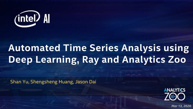 Automated Time Series Analysis using Deep Learning, Ray and Analytics Zoo