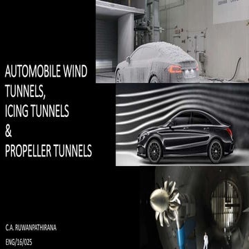 Automobile wind tunnels, icing tunnels,and propeller tunnels