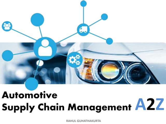 Automotive Supply Chain Management-A2Z by Rahul Guhathakurta