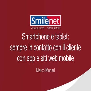 Smartphone e tablet: sempre in contatto con il cliente con app e siti web mobile