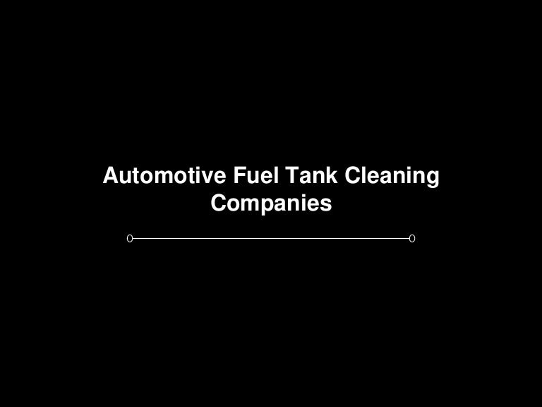 Automotive Fuel Tank Cleaning Companies