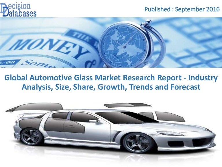 Automotive Glass Market Analysis Report and Development Trends Upto 2…