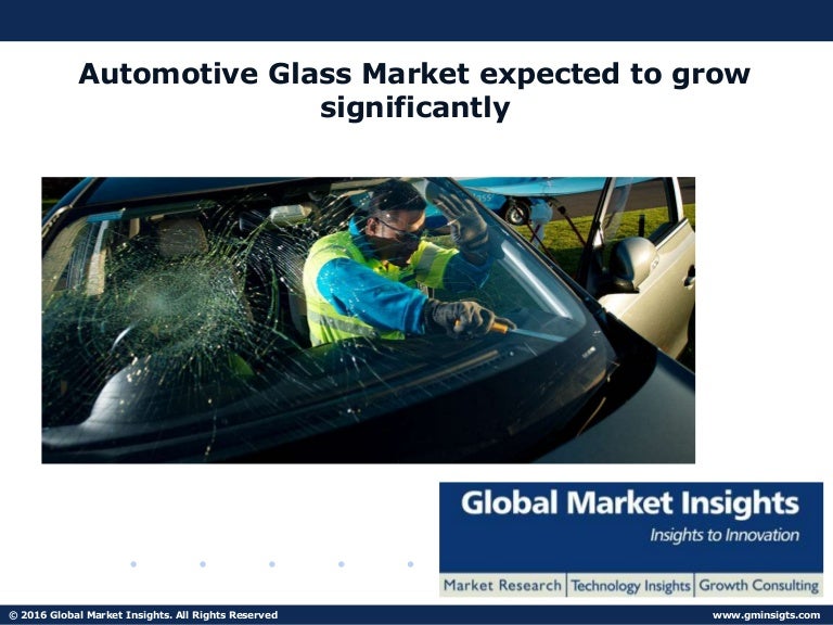 Automotive Glass Market Analysis Report, Share, Growth, Trend, and Fo…