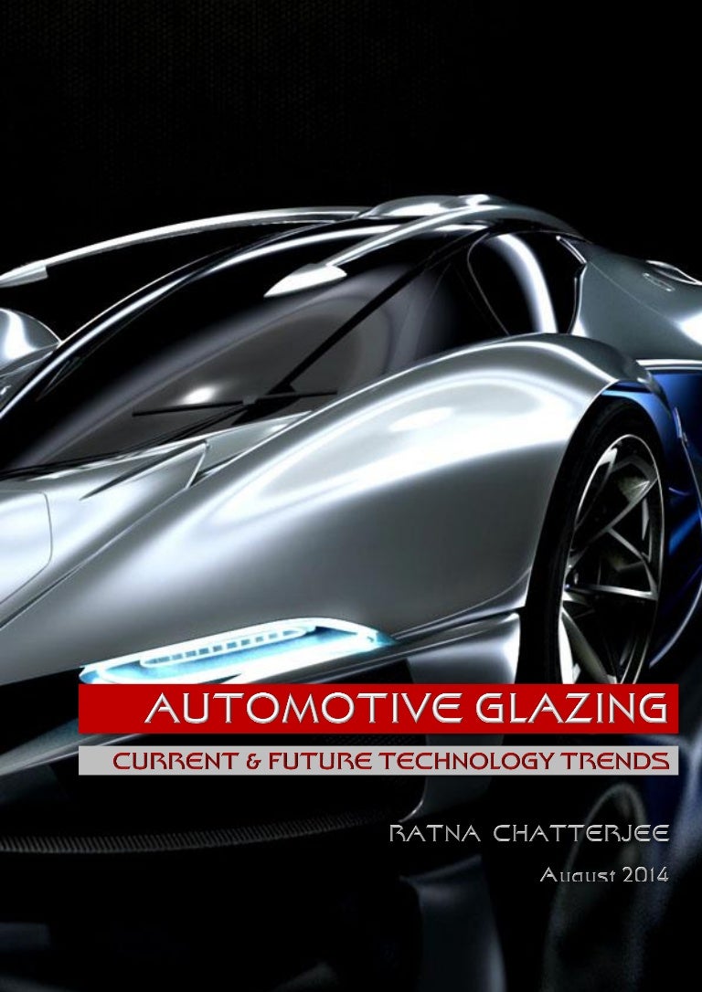 Automotive Glazing Current & Future Technology Trends