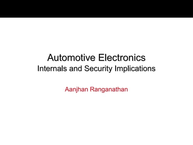 Automotive Electronics - Internals and Security Implications