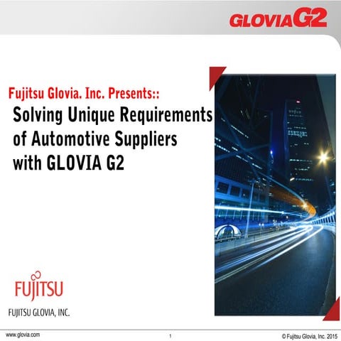 Fujitsu Glovia, Inc. :: Solving Unique Requirements of Automotive Suppliers w...