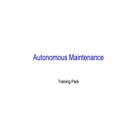 autonomous-maintenance-training-pack.pptx