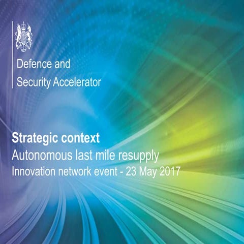 Accelerator Autonomous last mile resupply   strategic context - 23 may 2017