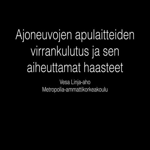 Ajoneuvojen apulaitteiden virrankulutus ja sen aiheuttamat haasteet