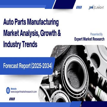 Auto Parts Manufacturing Market Outlook 2025-2034 | PDF