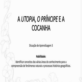 A utopia, o príncipe e a cocanha