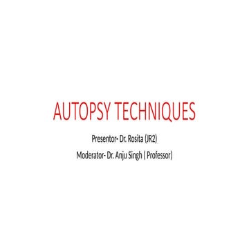AUTOPSY TECHNIQUES : The study of autopsy throws new light on the knowledge a...