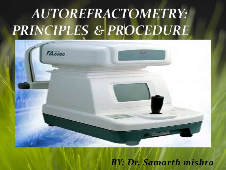 Autorefractometry principle and procedure.