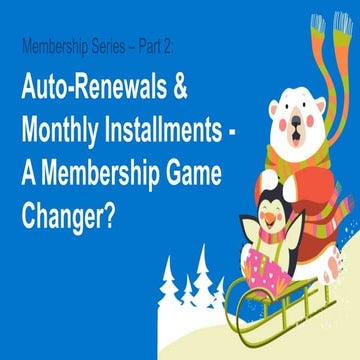 Membership Series – Part 2: Auto-Renewals & Monthly Installments Could be a M...