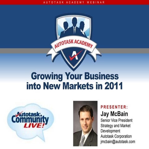 Autotask Webinar - Growing your business in 2011 - Jay McBain - Jan 2011