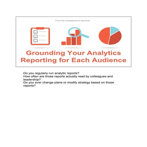From Stratosphere to Sea-Level: Grounding Your Analytics Reporting for Each A...