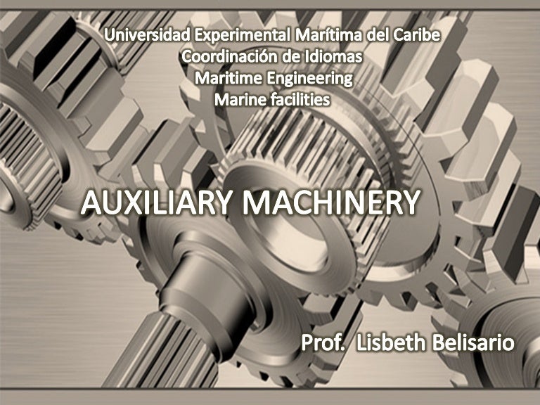 Auxiliary machinery