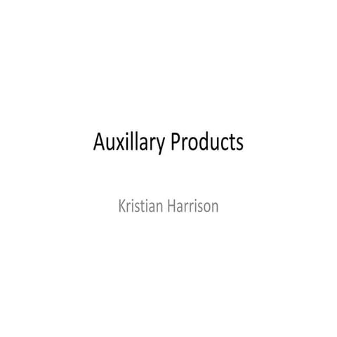 Auxillary products
