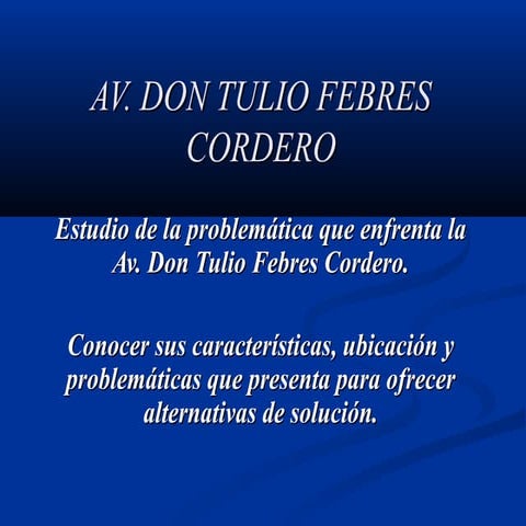 Av. Don Tulio Febres Cordero PPT