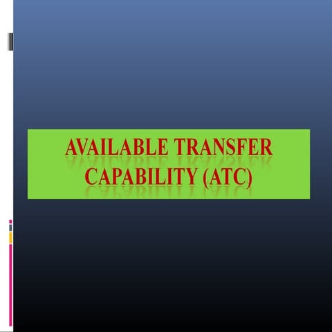 Available transfer capability (atc) sbw ppt