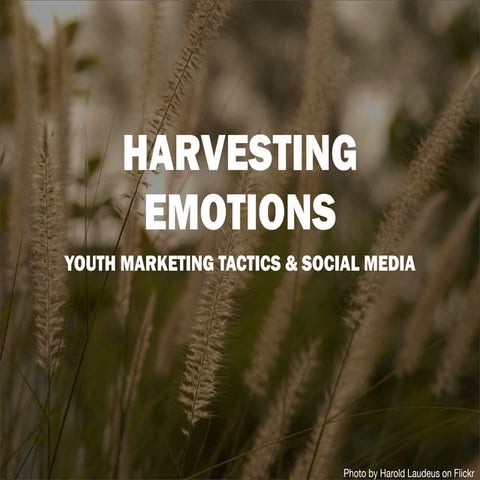 Harvesting Emotions