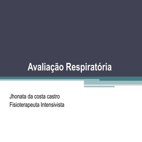 avaliação respiratoria 1.pptx