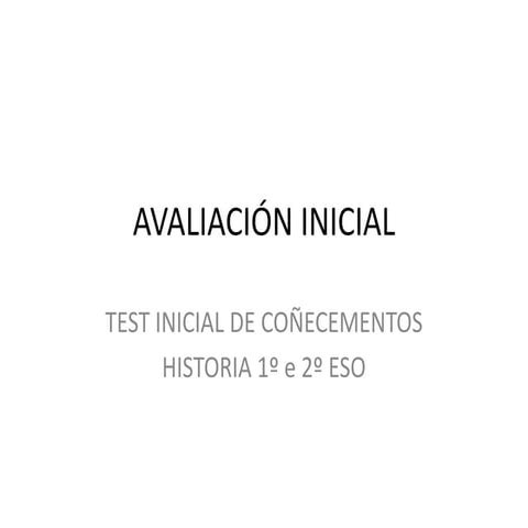 Avaliación inicial, Historia