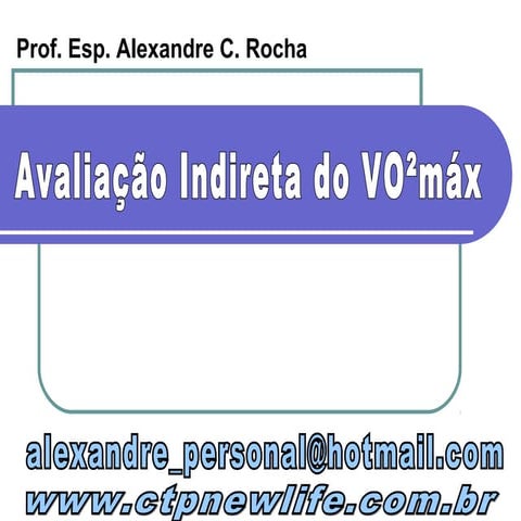 Avaliação indireta do vo2 max