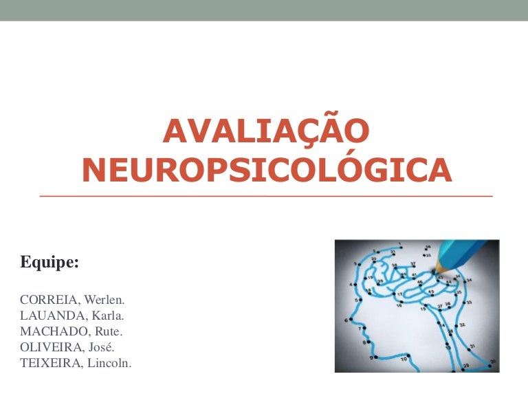 Avaliação Neuropsicológica Aspectos Históricos E Situação Atual