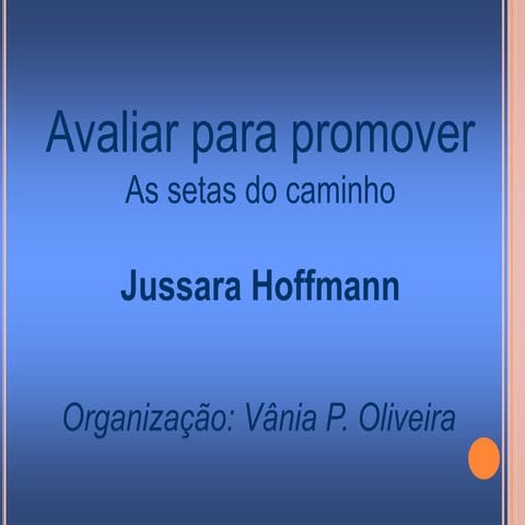 Avaliar para promover as setas do caminho jussara hoffman