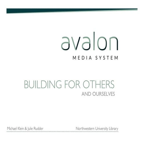 Building for Others and Ourselves: Avalon Media System
