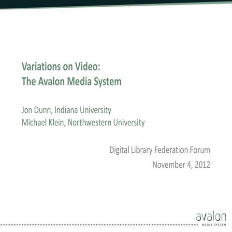 Variations on Video: The Avalon Media System
