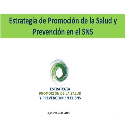 Avances en la estrategia de promoción de la salud y prevención en el sns septiembre 2015