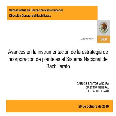 Avances en la instrumentación de incorporación al SNB, Noviembre 2010