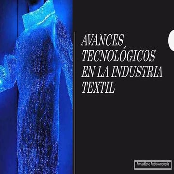 Avances tecnológicos en la industria textil | PPTX