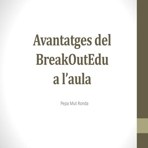 Avantatges del break outedu
